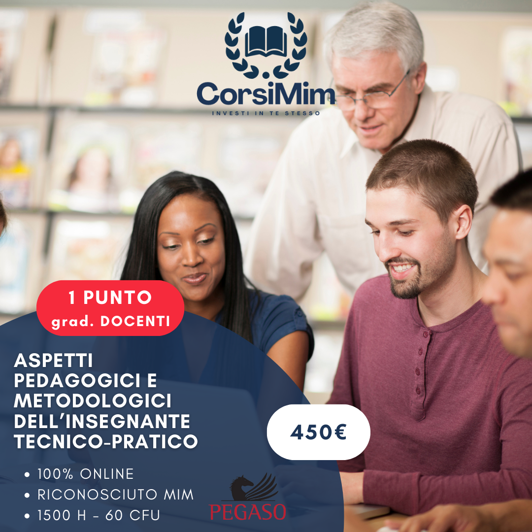 ASPETTI PEDAGOGICI E METODOLOGICI DELL'INSEGNANTE TECNICO/PRATICO